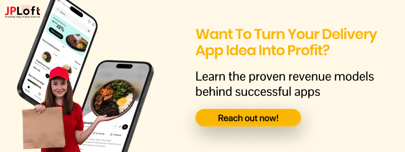 Want to turn your delivery app idea into profit